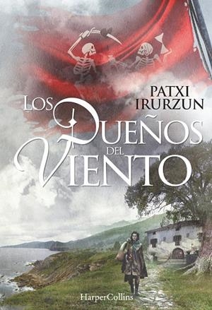Los dueños del viento | 9788416502431 | Patxi Irurzun