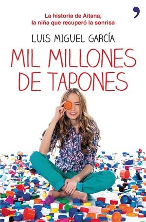 Mil millones de tapones | 9788499984148 | Luis Miguel García