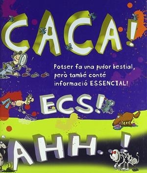 Caca! Ecs! Ahh...! | 9788479423094 | Gaby Goldsack - Ian Dicks