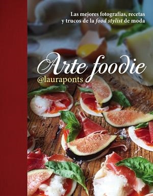 Arte foodie | 9788448022013 | Laura Lopez Pinos