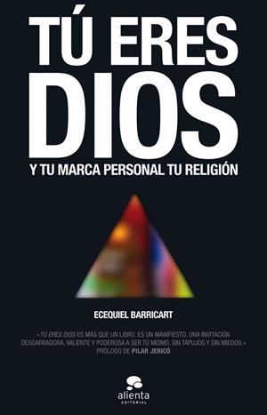 Tú eres dios | 9788415678649 | Ecequiel Barricart