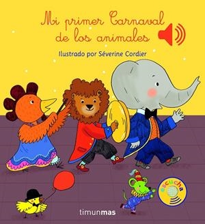Mi primer Carnaval de los animales | 9788408147787 | / Severine Cordier