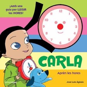 Carla aprèn les hores | 9788499325620 | José Luis Ágreda
