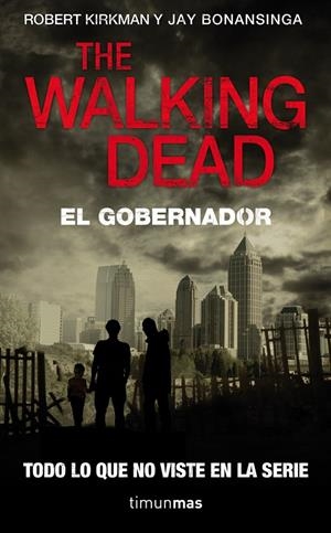 The Walking Dead. El gobernador | 9788448040338 | Robert Kirkman - Jay Bonansinga
