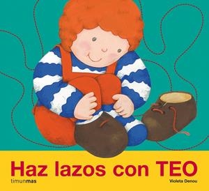 Haz lazos con Teo | 9788408078333 | Violeta Denou