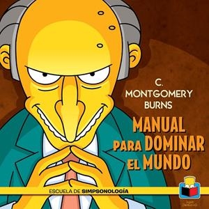 Manual para dominar el mundo | 9788415989455 | C. Montgomery Burns