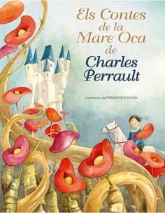 Els contes de la Mare Oca | 9788416279296 | Charles Perraiult / Francesca Rossi