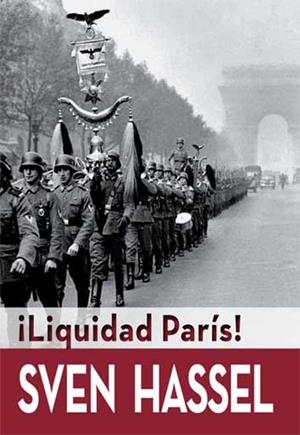 ¡Liquidad París! | 9788416279456 | Sven Hassel
