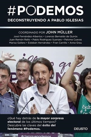 #podemos. Deconstruyendo a Pablo Iglesias | 9788423419098 | John Müller