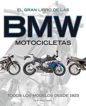 El gran libro de las motocicletas BMW | 9788417452254 | Falloon, Ian