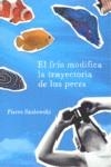 El frío modifica la trayectoria de los peces | 9788425343186 | Pierre Szalowski