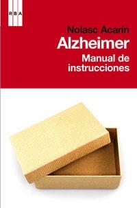 Alzheimer. Manual de instrucciones | 9788498677584 | Nolasc Acarín