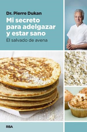 Mi secreto para adelgazar y estar sano | 9788490064849 | Dr. Pierre Dukan