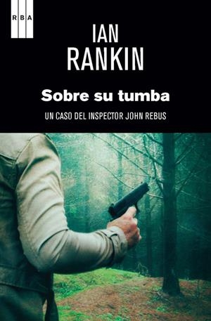 Sobre su tumba | 9788490067642 | Ian Rankin
