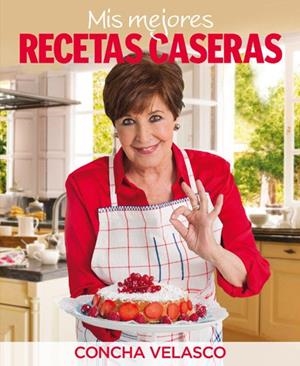 Mis mejores recetas caseras | 9788490562666 | Concha Velasco