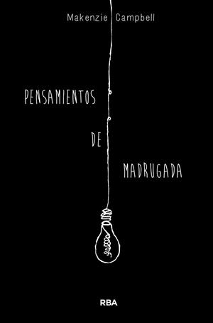 Pensamientos de madrugada | 9788491876601 | Campbell, Makenzie