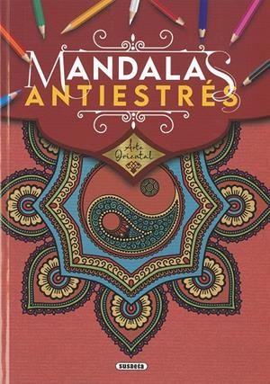 Arte Oriental. Mandalas antiestrés | 9788467782707 | Ediciones, Susaeta