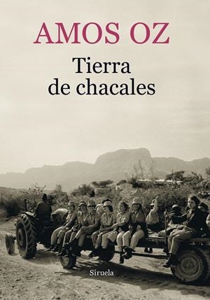 Tierra de chacales | 9788417151218 | Amos Oz