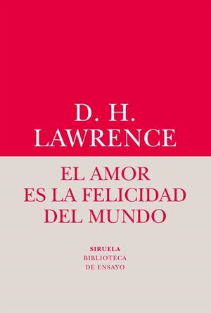 El amor es la felicidad del mundo | 9788416964482 | D.H. Lawrence