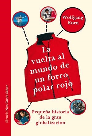 La vuelta al mundo de un forro polar rojo | 9788415937753 | Wolfgang Korn