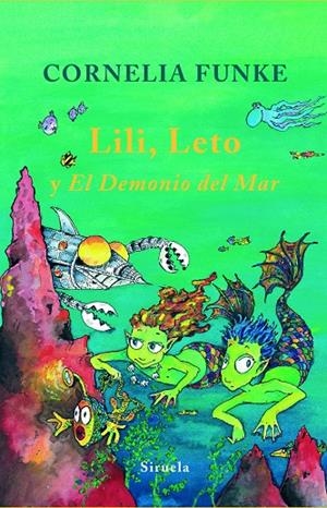 Lili, Leto y El Demonio del Mar | 9788498412703 | Cornelia Funke