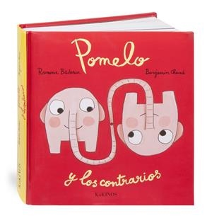 Pomelo y los contrarios | 9788492750528 | Ramona Badescu - Benjamin Chaud