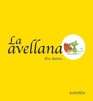 La avellana | 9788492750559 | Éric Battut