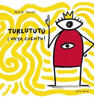 Turlututú ¡Vaya cuento! | 9788417074098 | Tullet, Hervé