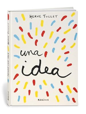 Tengo una idea | 9788417074432 | Tullet, Hervé