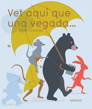Vet aquí que una vegada... | 9788417074777 | Anne Crausaz