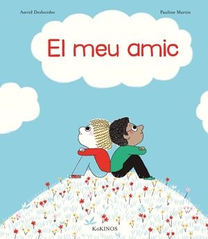 El meu amic | 9788417074791 | Desbordes, Astrid