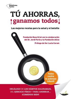 Tú ahorras, ¡ganamos todos! | 9788416256006 | Fundación Rosa Oriol