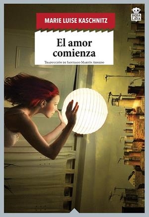 El amor comienza | 9788416537389 | Marie Luise Kaschnitz