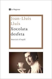 Xocolata desfeta | 9788482640310 | Joan-Lluís Lluís