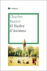 El lladre d'ànimes | 9788482640358 | Charles Baxter