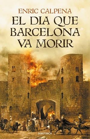 El dia que Barcelona va morir | 9788418132056 | Calpena, Enric