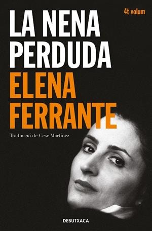 La nena perduda (L'amiga genial 4) | 9788418132452 | Ferrante, Elena