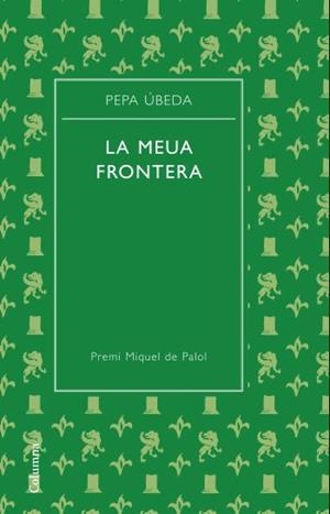 La meua frontera | 9788466413329 | Pepa Úbeda