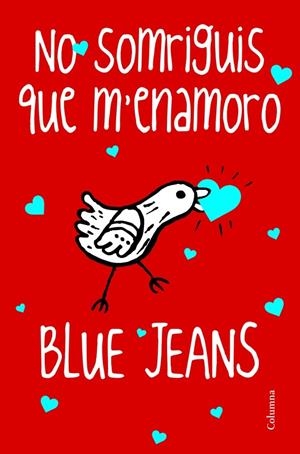 No somriguis que m'enamoro | 9788466416245 | Blue Jeans (Francisco de Paula Fernández)