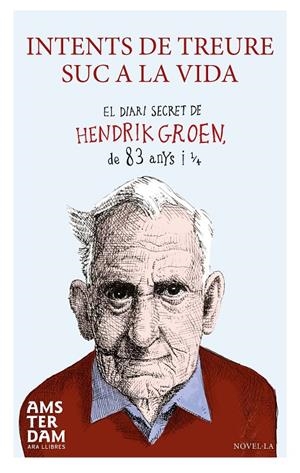 Intents de treure suc a la vida | 9788415645924 | Hendrik Groen