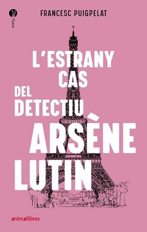 L'estrany cas del detectiu Arsène Lutin | 9788418592010 | Puigpelat, Francesc