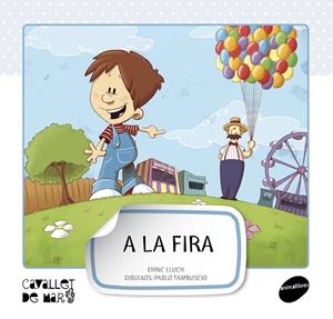 A la fira | 9788415095569 | Enric Lluch - Pablo Tambuscio