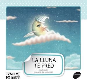 La lluna té fred | 9788415095521 | Enric Lluch