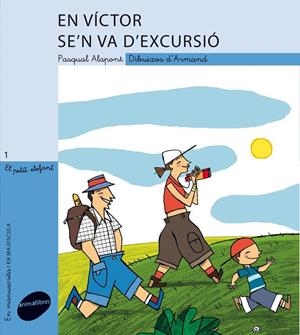 En Víctor se'n va d'excursió | 9788496726925 | Pasqual Alapont - Armand
