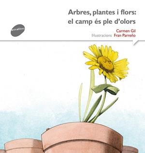 Arbres, plantes i flors: el camp és ple d'olors | 9788415975540 | Carmen Gil / Fran Parreño