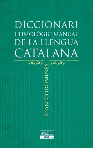 Diccionari etimològic manual de la Llengua catalan | 9788415642152 | Joan Coromines - Fundació Pere Coromines