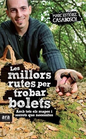 Les millors rutes per trobar bolets | 9788415224808 | Marc Estévez Casabosch