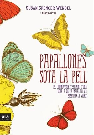 Papallones sota la pell | 9788415224402 | Susan Spencer-Wendel - Dewey Bret Witter
