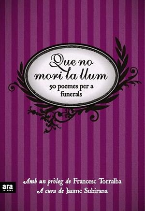 Que no mori la llum. 50 poemes per a funerals | 9788492552818 | Jaume Subirana