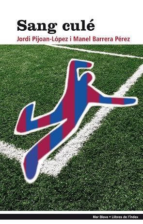 Sang culé | 9788496563865 | Jordi Pijoan-López i Manel Barrera Pérez